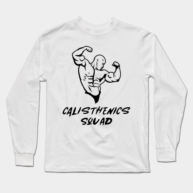 Calisthenics Home Workout Squad Long Sleeve T-Shirt by RareLoot19